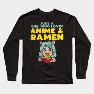 Just A Girl Who Loves Anime And Ramen Long Sleeve T-Shirt